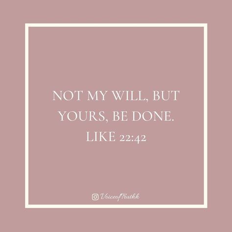 Not My Will But Yours Be Done, Goal Board, Let God, Inspirational Bible Quotes, Daily Devotional, S Word, Bible Inspiration, Words Of Encouragement, Spiritual Quotes