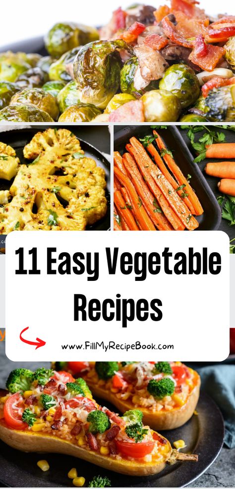 11 Easy Vegetable Recipes ideas for a warm side dish with a meal. Casseroles or grilled veggie with cheese, easy roasted vegetables to eat. Veggies Only Meals, Veg Side Dishes Vegetables, Easy Veggie Sides Healthy, All Veggie Meals, Non Starchy Vegetables Recipes, Legume Recipes Healthy, Hot Vegetable Side Dish, Vegtables Dishes Healthy Dinner, Veggie Recipes For Dinner