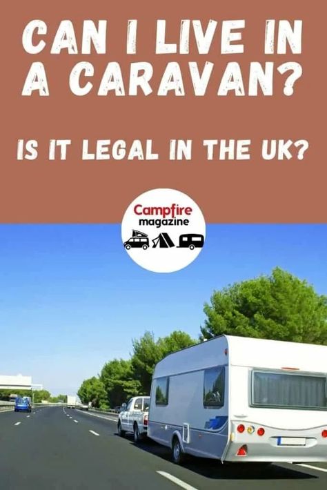 Can I Live In A Caravan: Is It Legal In The UK? Caravan Uk, Luxury Caravans, Caravan Living, Small Caravans, Camping Uk, Touring Caravan, Caravan Holiday, Glamping Resorts, Wild Camp