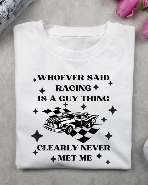 “Whoever said racing is a guy thing clearly never met me” in stock now!!🌟 Available in sizes: Small-2XL Get yours today. With link in bio 🌟 #tshirtdesign #racing #racingtshirt #femaleracer #femalecarenthusiast #drivingtshirt #nascar #smallbusiness #carenthusiast #racecar The Race Of Gentlemen, Drag Racing Shirt Ideas, Drag Racing Svg, Nascar Shirts Vinyl, Drag Racing Quotes, Drag Racing Shirts, Female Racers, Car Enthusiast, The Race