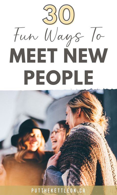 30 fun ways to meet new people Where To Meet New People, How To Make Friends In A New City, How To Meet New People, How To Make Friends As An Adult, How To Make Friends, Balanced Relationship, Making Friends As An Adult, Make Friends Online, Finding Friends