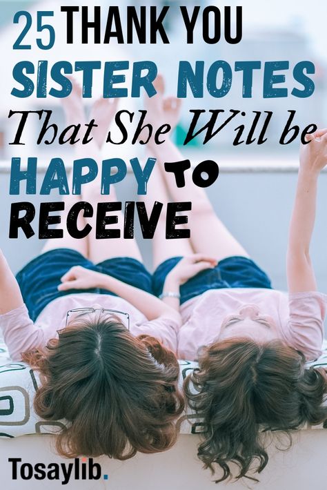 The role of a sister is to love and care for her siblings, but to also be a confidant, a friend, a shoulder to cry on and a source of happiness and lessons. If your sister is all of these things, you will want to say ‘thank you sister’ in any way you can. Things To Say To Your Sister, Words To Describe Sister, Birthday Card Sayings For Sister, Thank You Sister For Being There, Notes For Sister, Sayings For Sisters, Thank You Sister Quotes, Letter To Sister, Messages For Sister