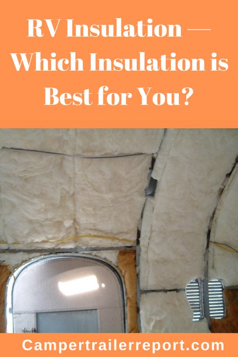 Rv Insulation, Paint Rv, Rv Winterizing, Diy Insulation, Cheap Rv, Best Travel Trailers, Grand Design Rv, Leisure Travel Vans, Airstream Remodel