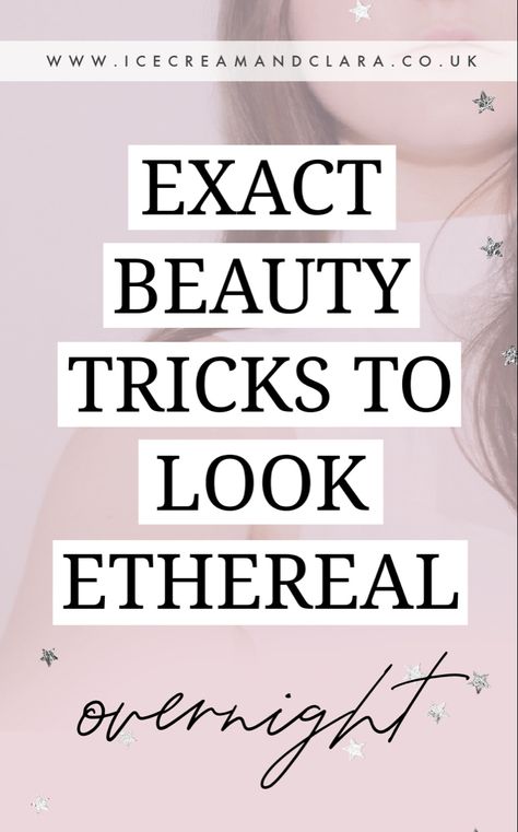 How to look pretty overnight beauty hacks and makeup tips The Ethereal Archetype, How To Look Otherworldly, Ethereal Ingenue Aesthetic, How To Improve Appearance, Naturally Pretty Tips, Ethereal Boho Aesthetic, Ethereal Core Aesthetic, How To Be Ethereal, How To Look Ethereal