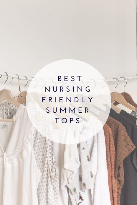 Nursing Friendly Outfits Summer, Nursing Mom Outfits, Best Nursing Tops, Nursing Mom Fashion, Breastfeeding Friendly Outfits, Nursing Friendly Clothes, Nursing Tops Breastfeeding, Nursing Friendly Outfits, Nursing Friendly Tops