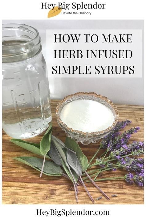 Add instant flavor and sweetness to cocktaills and other drinks with herb infused simple syrup. #herbgarden #cocktailhour #infusedsyrup Herb Syrup Recipe, How To Make Flavored Simple Syrups, Herb Simple Syrup, Grape Hyacinth Simple Syrup, Infused Simple Syrup Recipe, Canning Simple Syrup, Simple Syrup Flavor Ideas, Flavored Syrups For Drinks, Infused Syrups