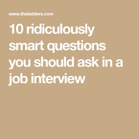 10 ridiculously smart questions you should ask in a job interview Job Interview Quotes, Accounting Interview Questions, Interview Notes, Behavioral Interview Questions, Interview Questions To Ask, Behavioral Interview, Trick Questions, Interview Skills, Job Interview Questions