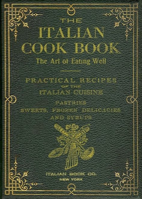 Cookbook Cover Design, Italian Cookbook, Recipe Book Covers, Italian Cuisine Recipe, Kitchen Skills, Best Cookbooks, Best Italian Recipes, Gourmet Desserts, Vintage Cooking