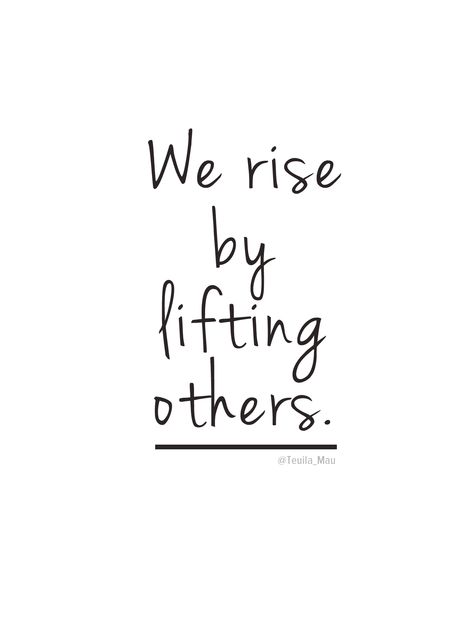 . We Rise By Lifting Others, Black & White Quotes, Amazing Inspirational Quotes, Sister Quotes, Short Quotes, A White Background, Inspirational Quotes Motivation, The Words, Great Quotes