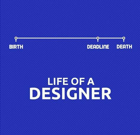 Graphic Designer Life Meme, Working Hours Design, Graphic Design Memes, Eyes Quotes Soul, Design Humor, Interior Design Quotes, Graphic Design Quotes, Architecture Life, Graphic Design Humor