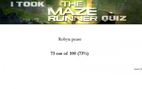 Score Report: The IMPOSSIBLE Maze Runner Quiz! at Free Online Quiz School Maze Runner Quizzes, Maze Runner Quiz, Book Quizzes, James Dashner, The Scorch Trials, The Maze Runner, Online Quiz, The Impossible, Maze Runner