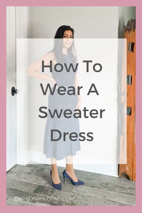 How To Wear A Sweater Dress ~ fashionipa What To Wear With A Sweater Dress, Shorten A Sweater, Dress With Sweater, Rib Dress, Striped Sweater Dress, Long Sleeve Sweater Dress, Ribbed Dresses, Cardigan Fashion, Button Down Dress