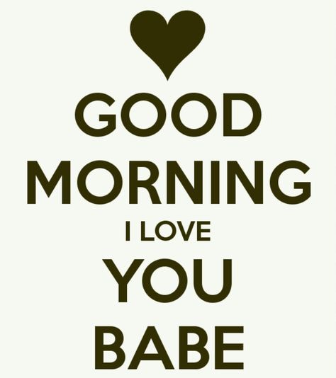 Good morning babe...I love you so much...hope you have an Amazing day...XOXO I'll never get tired of saying these words. Morning Babe Quotes, Good Morning Babe, Good Morning Babe Quotes, Good Morning Rain, Morning Babe, Morning Handsome, Good Morning Handsome, Good Morning Quotes For Him, Good Morning Love Messages