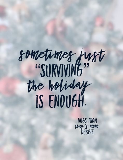 Difficult Holidays Quotes, Hard Holidays Quotes, Hard Christmas Quotes, The Holidays Are Hard Quotes, When Holidays Are Hard Quotes, Holidays Without A Loved One Quotes, First Holiday Without Loved One Quotes, Holidays Are Hard Quotes, Holiday Without Loved One Quotes