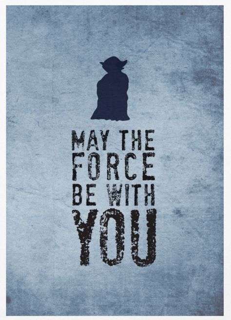 May the Force be with You. Star Wars Trilogy Poster, Star Wars Meme, Star Wars Character, Star Wars Quotes, Master Yoda, Star Wars Trilogy, Star Wars Tees, Star Wars Film, Star Wars Wallpaper