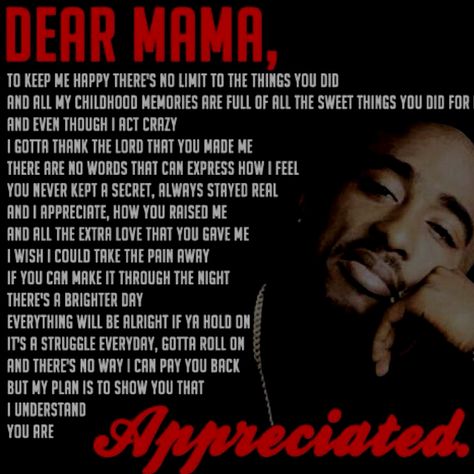 Dear mama --2pac This is rap at its finest. Dear Mama Quotes, Dear Mama Tupac, Tupac Lyrics, Best Tupac Quotes, Dear Momma, Tupac Shakur Quotes, Lyrics Rap, Quotes Song Lyrics, Dear Mama