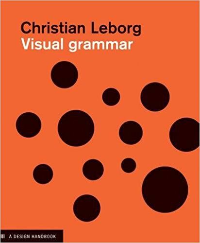 Visual Grammar (Design Briefs): Christian Leborg: 9781568985817: Amazon.com: Books Shape Grammar, Visual Grammar, Geometry High School, Visual Dictionary, Visual Communication Design, Visual Thinking, Design Theory, Design Books, Visual Language