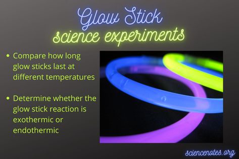 Glow Stick Science Experiment Ideas Glow Stick Science, Science Fair Experiments, Exothermic Reaction, Glow Stick, Cool Science Experiments, Science Project, Science Fair Projects, Chemical Reactions, Science Experiment