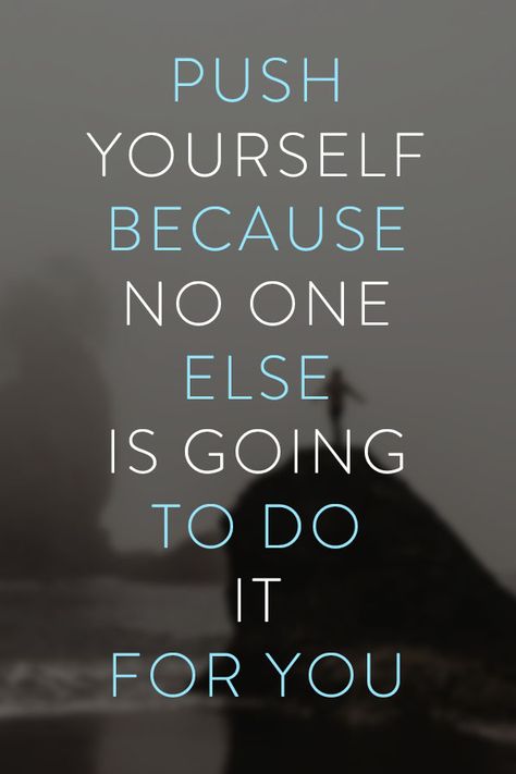 Gym Aesthetic Qoutes, No Body Cares About You Quotes, Push Yourself Wallpaper, Push Yourself Because No One Else Will, Alfa Woman, Push Yourself Quotes, Developing Leaders, Care About You Quotes, Lifting Quotes