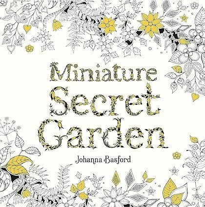 Amazon.com: Miniature Secret Garden: A pocket-sized coloring book for adults: 9781786277701: Basford, Johanna: Books