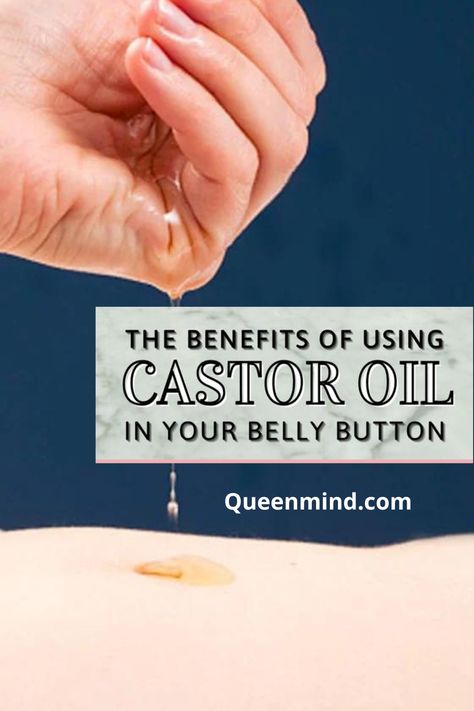 6 Amazing Benefits of Castor Oil in Belly Button - QueenMind Oil In Belly Button, Stomach Cleanse, Castor Oil For Acne, Benefits Of Castor Oil, Castor Oil Uses, Castor Oil For Skin, Belly Bloat, Jamaican Castor Oil, Pure Castor Oil