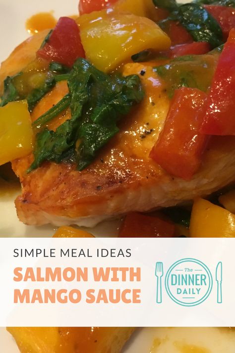 Salmon With Mango Sauce, Mango Sauce For Salmon, Mango Sauce For Fish, Mango Salmon, Dinner Ideas For Families, Salmon With Mango, Daniel Diet, Simple Meal Ideas, Dinner Salmon