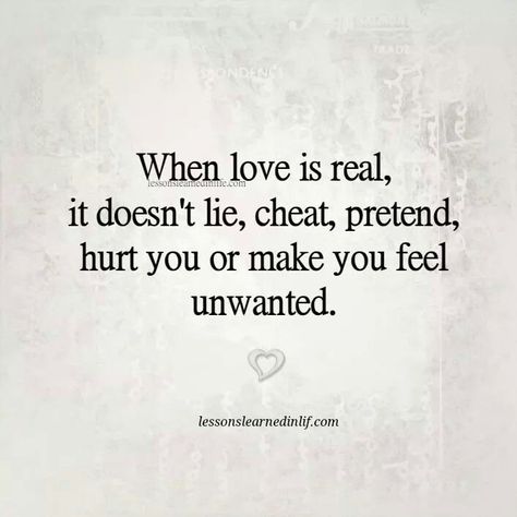 ♥ When Love Is Real, Love Is Real, Feeling Unwanted, Betrayal Quotes, Lessons Learned In Life, Love Hurts, Be Strong, Real Love, Lessons Learned