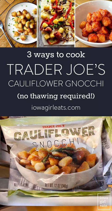 3 Ways to Cook Trader Joe's Cauliflower Gnocchi - No Thawing Required Gnocchi Dishes, Cauliflower Gnocchi, Frozen Cauliflower, How To Cook Gnocchi, Iowa Girl Eats, Sweet Italian Sausage, Gnocchi Recipes, Trader Joe, Cauliflower Recipes