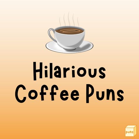 Halloween Coffee Puns, Coffee Quotes Humor, Coffee Shop Quotes, Coffee Sleeve Design, Barista Humor, Short Coffee Quotes, Pun Names, Coffee Puns, Funny Food Puns