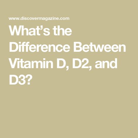 What’s the Difference Between Vitamin D, D2, and D3? Foods With Vitamin D, Vitamin D3 Foods, Vitamin D2, Vitamin D Deficiency, Stronger Teeth, Vitamin D3, Beef Liver, Mayo Clinic, Fish And Meat