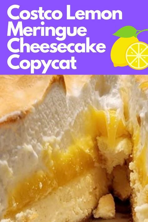 Copycat Cheesecake Factory Lemon Meringue Cheesecake, Lemon Meringue Pie Cheesecake, Costco Copycat Recipes, Costco Copycat, Meringue Cheesecake, Costco Cake, Recipes Cheesecake, Recipes Copycat, Lemon Meringue Cheesecake