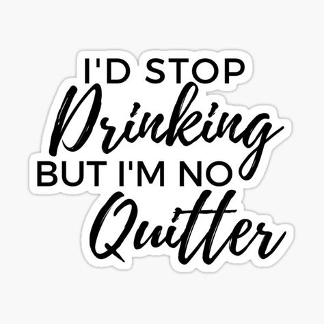 Sarcastic Drinking Quotes, Never Drinking Again Humor, Short Drinking Quotes, Flask Sayings, Thirsty Quotes, Drinking Quotes Funny, Drinking With Friends Quotes, Funny Alcohol Quotes, Liquor Bags