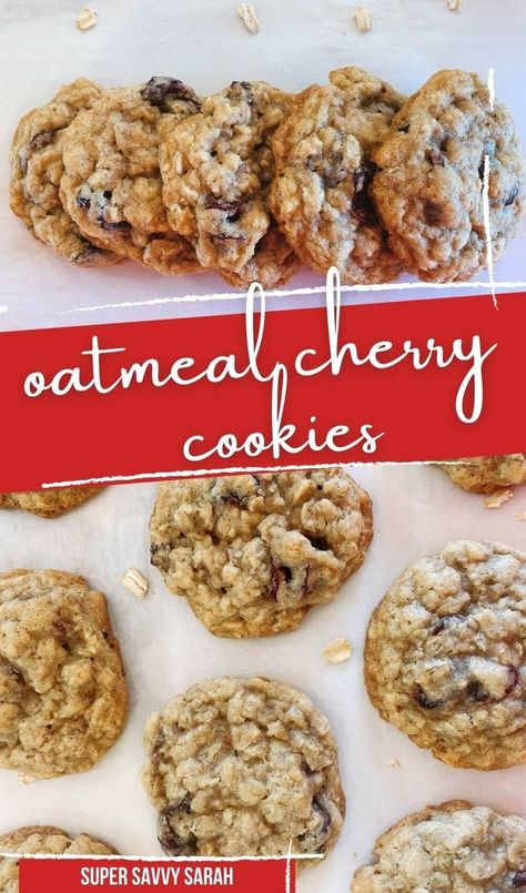 27 Oh-So-Good Tart Cherry Recipes To Cherish And Relish Cookies Dried Cherries, Oatmeal Cookies With Dried Fruit, Oatmeal Fruit Cookies, Recipes Using Dried Sweet Cherries, Oatmeal Cherry Chocolate Chip Cookies, Dry Cherry Recipes, Dried Cherries Cookies, Dried Cherry Desserts, Dried Sweet Cherries Recipe