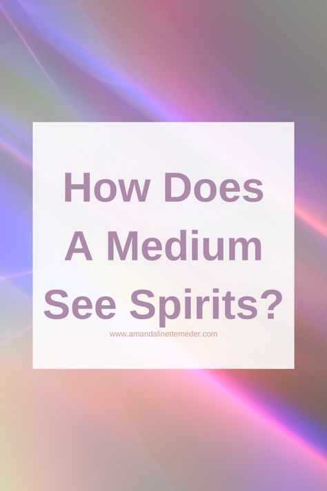 How To Channel Spirit Guides, How To Become A Medium, How To See Spirits, Seeing Spirits, Physic Medium, Channeling Spirits, Spirit Guides Meditation, Sharing With Others, Psychic Development Learning