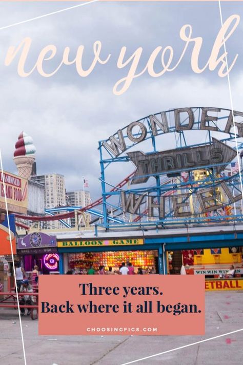 Three years. Back where it all began. It's been three years since I quit my job to travel... Quit My Job, York Travel, I Quit My Job, To Do In New York, Where It All Began, The Bell Jar, I Quit, Coney Island, New York Travel