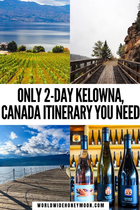 The is how to spend a weekend in Kelowna Canada | Kelowna Weekend | Girls Weekend Kelowna | Kelowna British Columbia | Kelowna Wineries | Kelowna BC | Kelowna Honeymoon | Okanagan Valley | Okanagan Lake | Things to Do in Kelowna BC | Best Things to Do in Kelowna | Top Things to Do in Kelowna | Fun Things to Do in Kelowna | Kelowna British Columbia Things to Do | 2 Days in Kelowna | 48 Hours in Kelowna | Kelowna Itinerary | Kelowna Bachelorette Itinerary | Trip to Kelowna | Kelowna Trip Kelowna Wineries, Canada Itinerary, Things To Do In Kelowna, Okanagan Lake, Kelowna British Columbia, Canada Vacation, Canada Trip, Bachelorette Itinerary, Canada Travel Guide