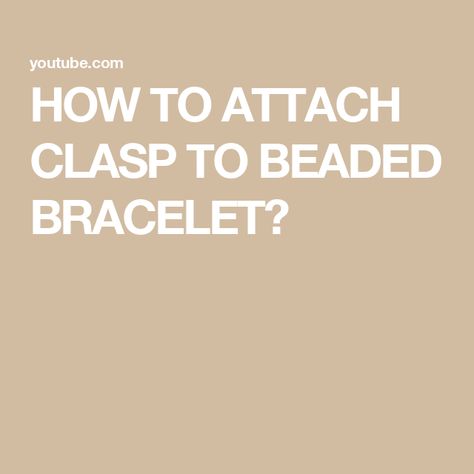 HOW TO ATTACH CLASP TO BEADED BRACELET? Easy Canvas, Easy Canvas Art, Bracelets Diy, Friendship Bracelets Diy, Loom Bracelets, Bracelet Tutorial, Bead Bracelet, Diy Bracelets, Beaded Bracelet