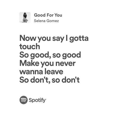 good for you | selena gomez | spotify lyrics Selena Gomez Good For You, Good For You Selena Gomez, Selena Gomez Spotify, Spotify Lyrics, Yours Lyrics, Selena Gomez, Song Lyrics, Collage, Music