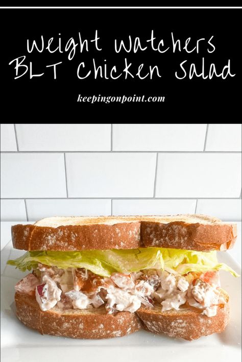 BLT Chicken Salad - Keeping On Point Ww Chicken Salad, Low Point Weight Watchers Lunch, Ww Chicken Salad Recipe, Ww Zero Point Chicken Salad, Low Calorie Chicken Salad Sandwich, Ww Zero Point Tuna Salad, Ww Dill Pickle Chicken Salad, Chicken Blt, Weight Watchers Food Points