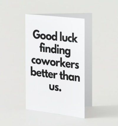 Funny Leaving Job Card, Retirement Card, Good Luck Finding Better Coworkers Than Us, Work Appreciation Gift, Thank You Card Good Luck Finding Better Coworkers, Work Appreciation, Retirement Cards, Project Management, Good Luck, Thank You Cards, Greeting Cards, Funny, Quotes