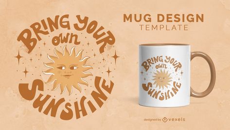 Bring Your Own Sunshine, Mug Aesthetic, Lettering Download, Menu Design Template, Sunshine Quotes, Happy Sun, Photoshop Tutorial Design, Mug Template, Restaurant Menu Design