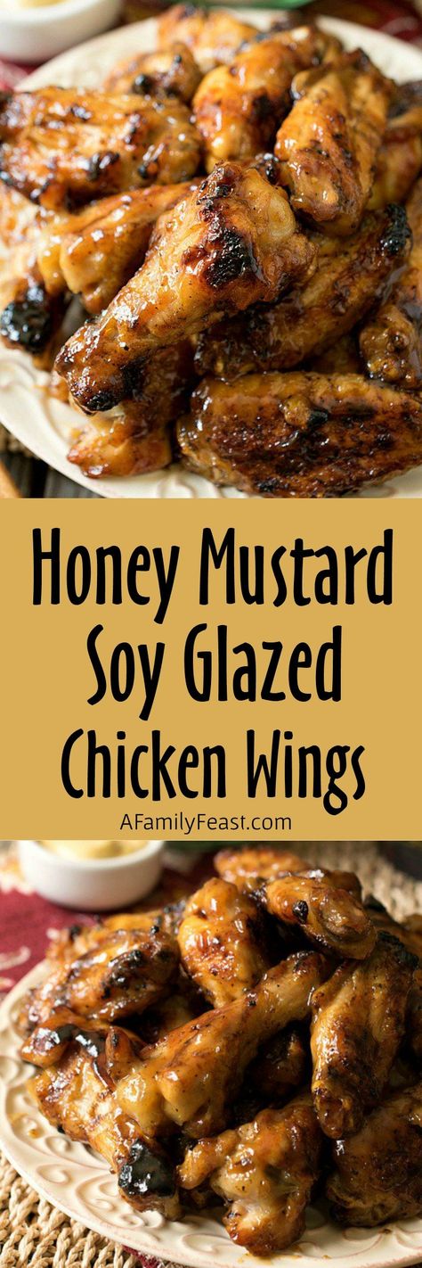 Best Grilled Chicken Wings, Honey Mustard Wings, Soy Glazed Chicken, Wings Appetizers, Glazed Wings, Family Feast Recipes, The Best Grilled Chicken, Best Grilled Chicken, Glazed Chicken Wings