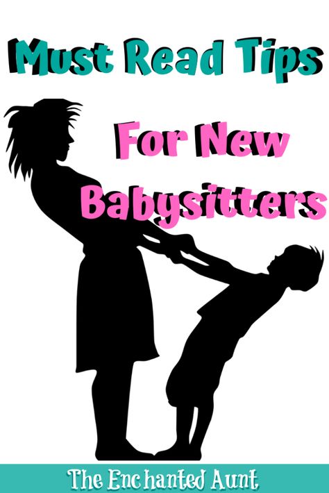 Tips For First Time Babysitters - How To Be A Good Babysitter Tips, Things To Do When Babysitting Toddlers, Stuff For Babysitting, Babysitting Safety Tips, How To Advertise Babysitting, How To Be The Best Babysitter, What To Do When Babysitting Kids, Babysitting Rules, Babysitting Tips For Beginners