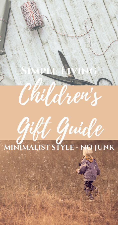 simple living no clutter minimalist children's gift guide Minimal Gift Ideas, Minimal Christmas Gifts, Gift Ideas For Children, Living Simple Life, Minimalist Kids, Minimal Gifts, Gift Ideas For Kids, Minimal Christmas, Kids Gift Guide