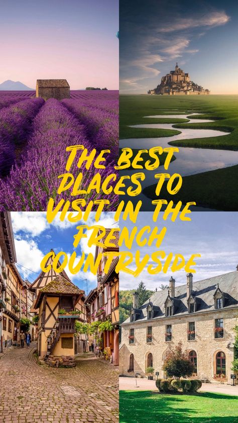 Exploring the French Countryside: 10 Must-Visit Destinations Paris Countryside, French Countryside Travel, French Towns To Visit, Best Time To Visit France, Trip To Provence, France Countryside, Southern France Countryside, Dordogne River, Dream Holidays