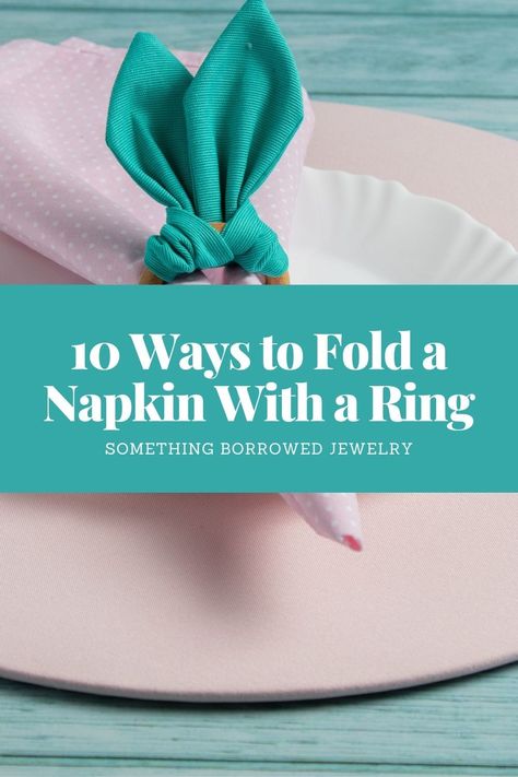 10 Ways to Fold a Napkin With a Ring 1 Napkin Folding Ideas With Rings, Ways To Fold A Napkin, Napkin Ring Folding, Thanksgiving Napkin Folds, Creative Napkin Fold, Fold A Napkin, Folding Napkins, Napkin Folding Tutorial, Fancy Napkin Folding