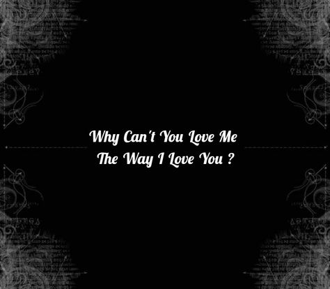 Why Cant You Just Love Me Quotes, Why You Don't Love Me, In Love With Your Fwb, Do You Actually Love Me, Why Can’t You Just Love Me, Why Can’t You Love Me Quotes, Why Dont You Love Me Quotes, I Really Thought You Loved Me, Why Cant You Love Me Like I Love You