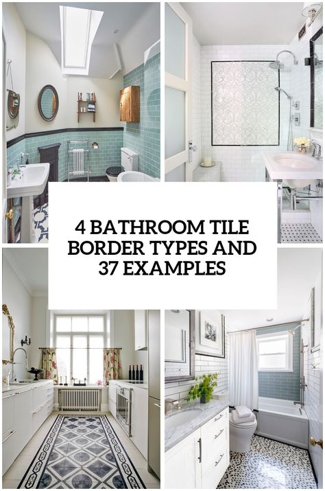 4 bathroom tile border types and 29 examples cover Bathroom Tile Border, Bathroom Border Tiles, Bathroom Floor Tile Patterns, Cozy Bathroom Ideas, Tile Border, Painting Tile Floors, White Bathroom Tiles, Border Ideas, Painting Ceramic Tiles