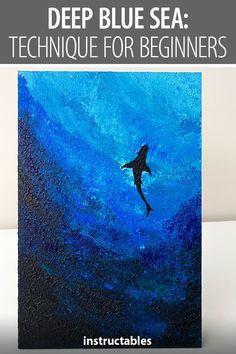 Learn techniques for beginners to make a beautiful deep sea blue painting. #Instructables #art #artwork #painting #acrylic Patio Decks, Texture Painting Techniques, Ocean Art Painting, Shark Painting, Painting Methods, Shark Silhouette, Underwater Painting, The Deep Blue Sea, Wave Illustration