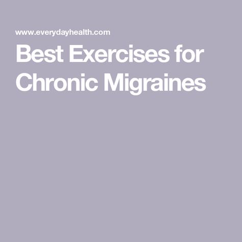 Best Exercises for Chronic Migraines Migraine Attack, Physical Therapy Exercises, Chronic Migraines, Medicine Journal, Benefits Of Exercise, Best Exercises, Aerobic Exercise, Lower Cholesterol, Coping Mechanisms